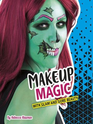 Makeup Magic with Glam and Gore Beauty - ebook